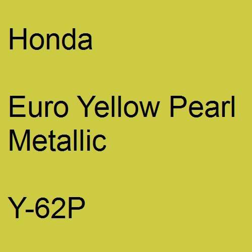 Honda, Euro Yellow Pearl Metallic, Y-62P.